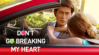 Don't Go Breaking My Heart (2011) on Netflix in Canada Don't Go Breaking My Heart (2011) on Netflix in Canada