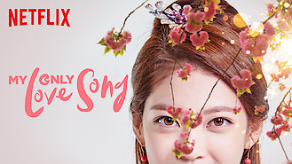 My Only Love Song (2017) on Netflix in Israel My Only Love Song (2017) on Netflix in Israel