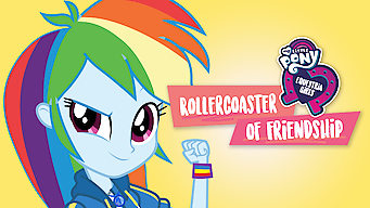 My Little Pony Equestria Girls: Rollercoaster of Friendship